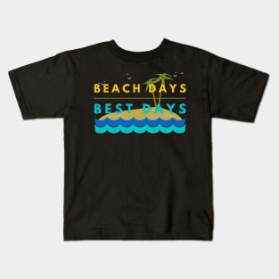 Beach Days Best Days Family Vacation Kids T-Shirt